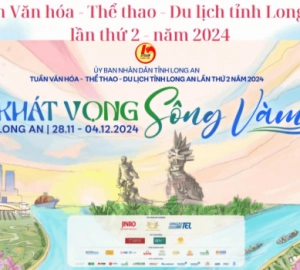 Tuần Văn hóa - Thể thao - Du lịch tỉnh Long An lần thứ 2 năm 2024 - Mang đến cho người dân và du khách những trải nghiệm khó quên